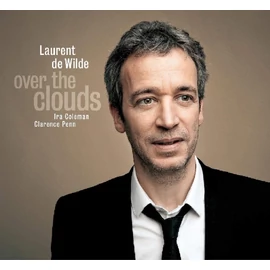 LAURENT DE WILDE - OVER THE CLOUDS