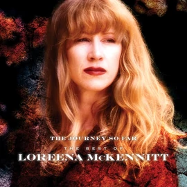 LOREENA MCKENNITT - THE JOURNEY SO FAR: THE BEST OF LOREENA MCKENNITT (1LP, 180G, REISSUE, LIMITED EDITION)