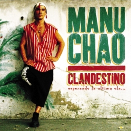 MANU CHAO - CLANDESTINO  (2LP + CD REISSUE)
