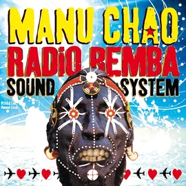 MANU CHAO - RADIO BEMBA SOUND SYSTEM  (2LP + CD REISSUE)