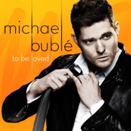 MICHAEL BUBLÉ - TO BE LOVED (1LP)