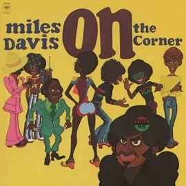 MILES DAVIS - ON THE CORNER