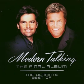 MODERN TALKING - THE FINAL ALBUM: THE ULTIMATE BEST OF (1CD)