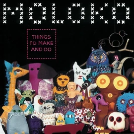 MOLOKO - THINGS TO MAKE AND DO (2LP, 180G)