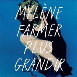 MYLENE FARMER - PLUS GRANDIR: BEST OF 1986-1996 (2LP)
