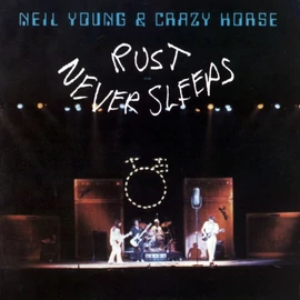 NEIL YOUNG - RUST NEVER SLEEPS (180 GR 12")