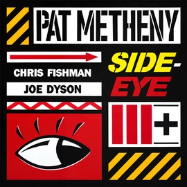 Pat Metheny - Side-Eye Iii+