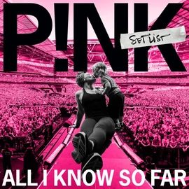 PINK - ALL I KNOW SO FAR: SETLIST (2LP, LIVE)