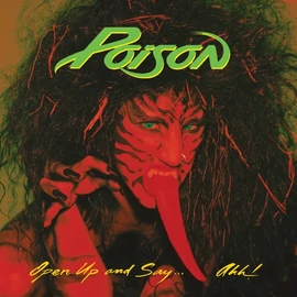POISON - OPEN UP AND SAY... AHH (REISSUE, 30TH ANNIVERSARY EDITION)