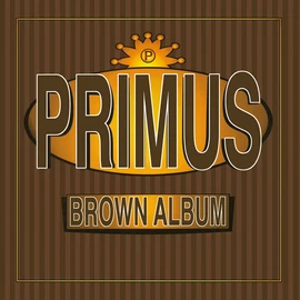 PRIMUS - BROWN ALBUM (2LP, 180G)
