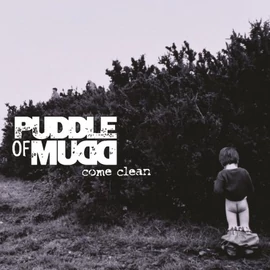 PUDDLE OF MUDD - COME CLEAN (1LP, 180G)