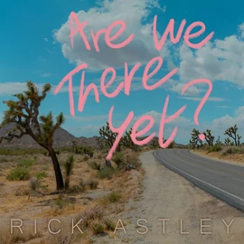 RICK ASTLEY - ARE WE THERE YET? (1LP, COLOURED VINYL)
