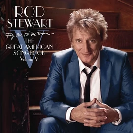 ROD STEWART - FLY ME TO THE MOON: THE GREAT AMERICAN SONGBOOK  VOL.V. (2LP, 180G)