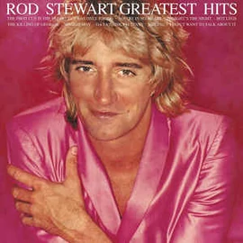 ROD STEWART - GREATEST HITS
