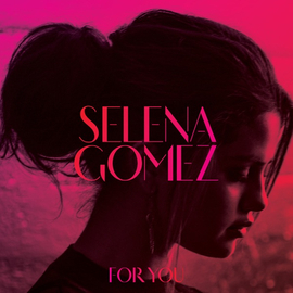 SELENA GOMEZ - FOR YOU: GREATEST HITS (1CD)