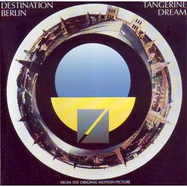 TANGERINE DREAM - DESTINATION BERLIN (REISSUE, 1LP, 180G)