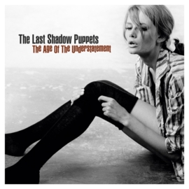 THE LAST SHADOW PUPPETS - THE AGE OF UNDERSTATEMENT (1LP, 180G)