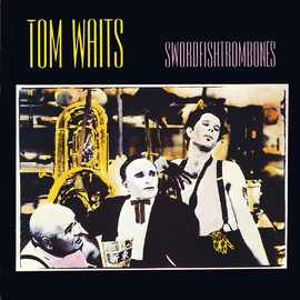 TOM WAITS - SWORDFISHTROMBONES (REMASTERED, 180G)