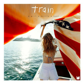 TRAIN - A GIRL A BOTTLE A BOAT (1LP)