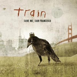 TRAIN - SAVE ME SAN FRANCISCO (2LP, ANNIVERSARY EDITION)