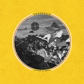 Turnstile - Time &amp; Space
