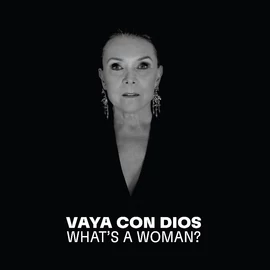 VAYA CON DIOS - WHAT'S A WOMAN (1LP)