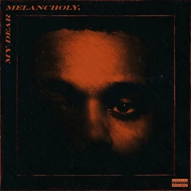 WEEKND, THE - MY DEAR, MELANCHOLY (1LP)