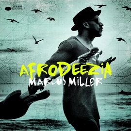 MARCUS MILLER - AFRODEEZIA (1CD)