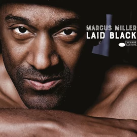 MARCUS MILLER - LAID BACK (2LP, 180GR)