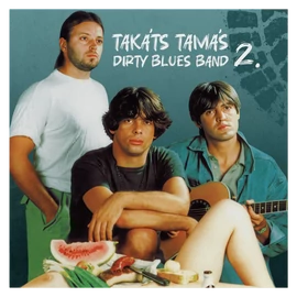 TAKÁTS TAMÁS DIRTY BLUES BAND - TAKÁTS TAMÁS DIRTY BLUES BAND 2. (1LP, 180G, LIMITED EDITION)