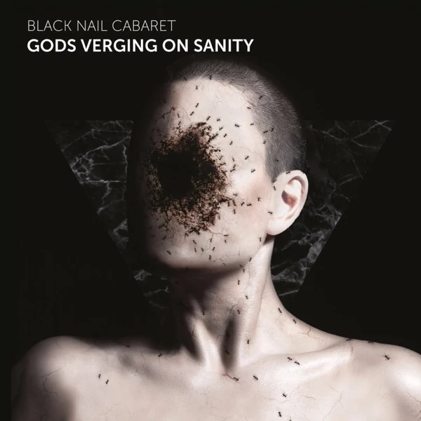 BLACK NAIL CABARET - GODS VERGING ON SANITY (1LP, 180G)