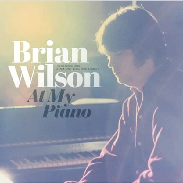 BRIAN WILSON - AT MY PIANO: HIS CLASSIC HITS REIMAGINED FOR SOLO PIANO (1LP, 180G)