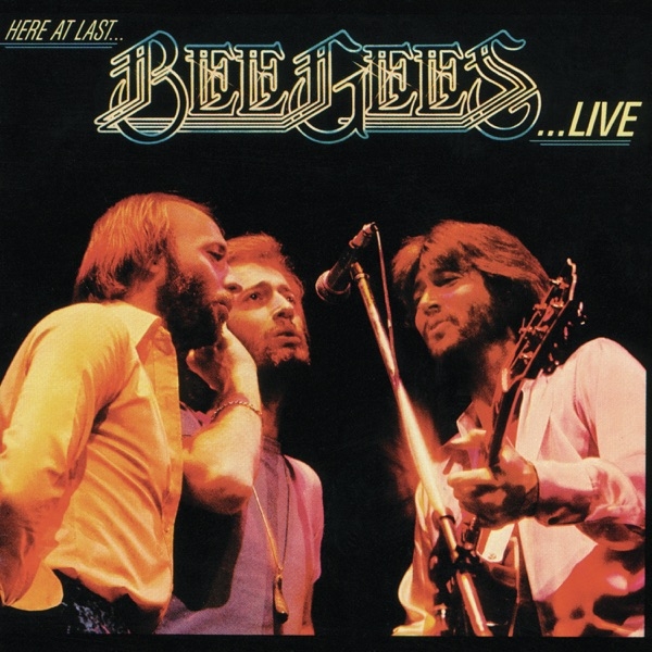 BEE GEES - HERE AT LAST BEE GEES LIVE