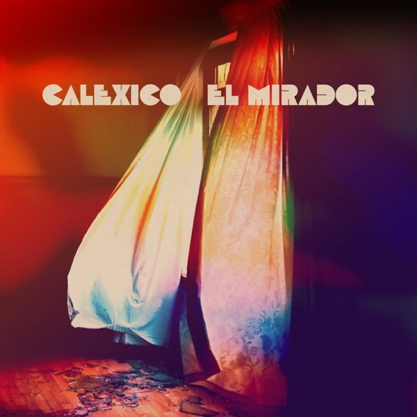 CALEXICO - EL MIRADOR (1LP, LTD. COLOURED VINYL)