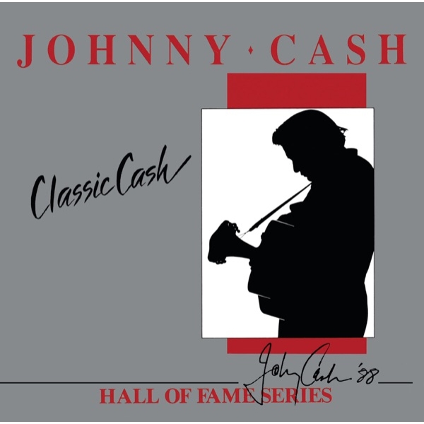 JOHNNY CASH - CLASSIC CASH: HALL OF FAME