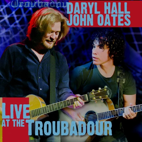 DARYL HALL & JOHN OATES - LIVE AT THE TROUBADOUR (3LP)