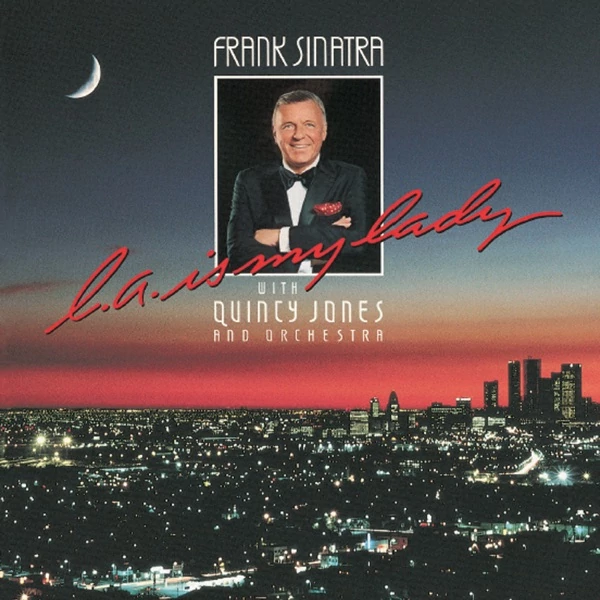 FRANK SINATRA WITH QUINCY JONES - L.A. IS MY LADY (1LP)