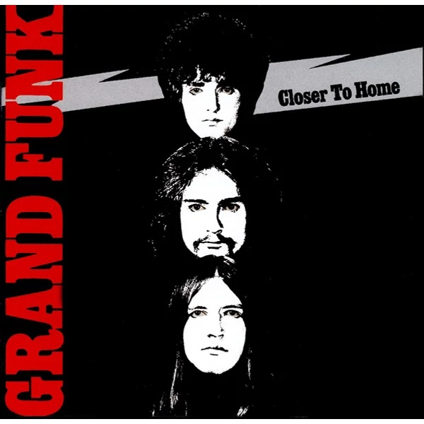 GRAND FUNK RAILROAD - CLOSER TO HOME (REISSUE, 180GR)