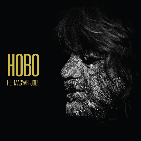 HOBO - HÉ, MAGYAR JOE! (2LP)