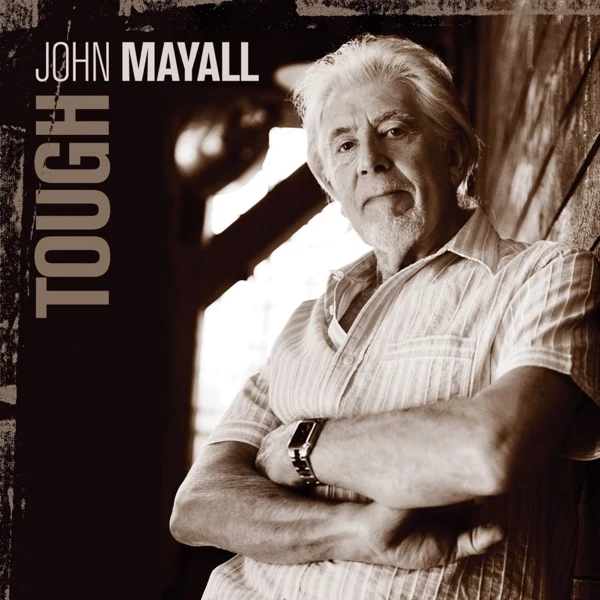 JOHN MAYALL - TOUGH (2LP, CRYSTAL CLEAR VINYL)