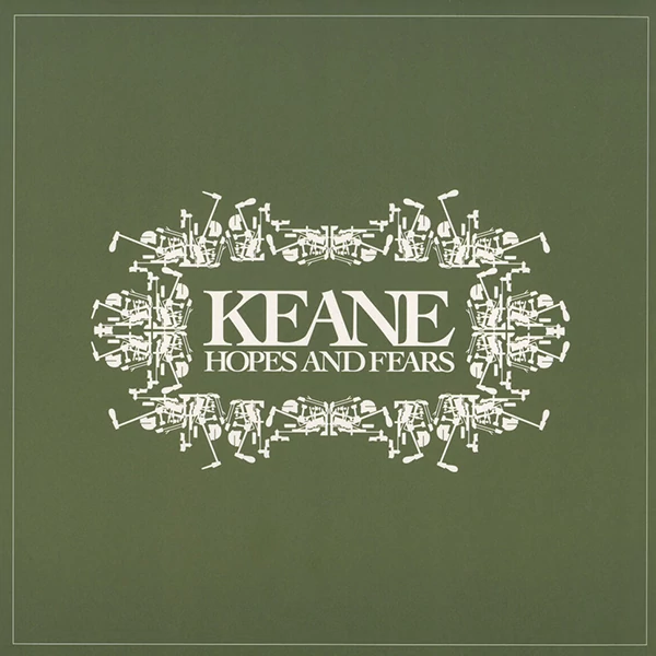 KEANE - HOPES AND FEARS