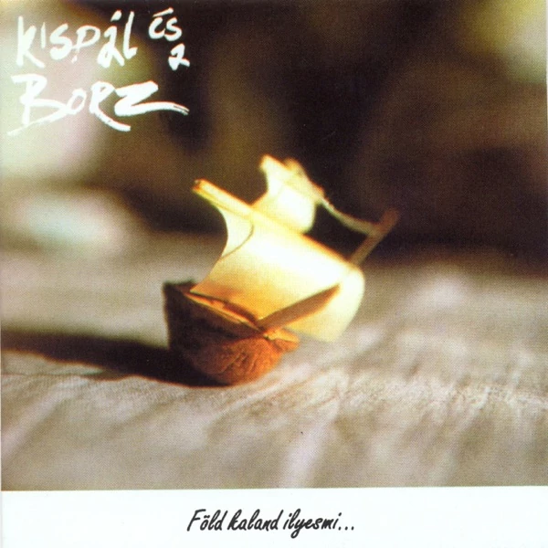 KISPÁL ÉS A BORZ - FÖLD, KALAD, ILYESMI (1LP)