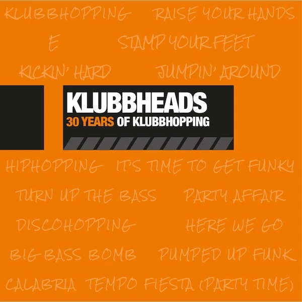KLUBBHEADS - 30 YEARS OF KLUBBHOPPING (1CD)