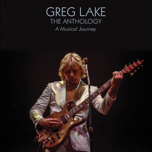GREG LAKE - ANTHOLOGY: A MUSICAL..