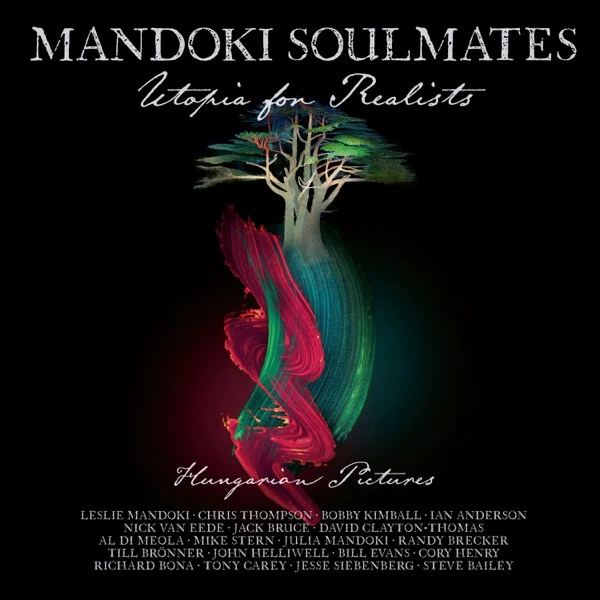 MANDOKI SOLULMATES - UTOPIA FOR REALISTS: HUNGARIAN PICTURES (1CD + 1BLURAY)