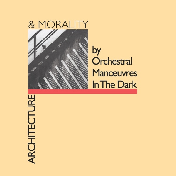 ORCHESTRAL MANOEUVRES IN THE DARK - ARCHITECTURE AND MORALITY