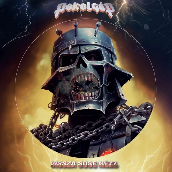 POKOLGÉP - VISSZA SOSE NÉZZ! (1LP, LIMITED PICTURE DISC)