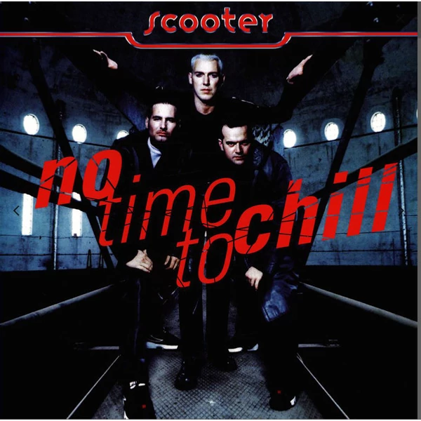 SCOOTER - NO TIME TO CHILL (1LP)