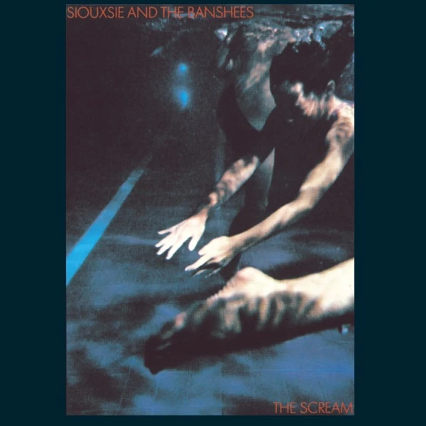 SIOUXSIE & THE BANSHEES - THE SCREAM