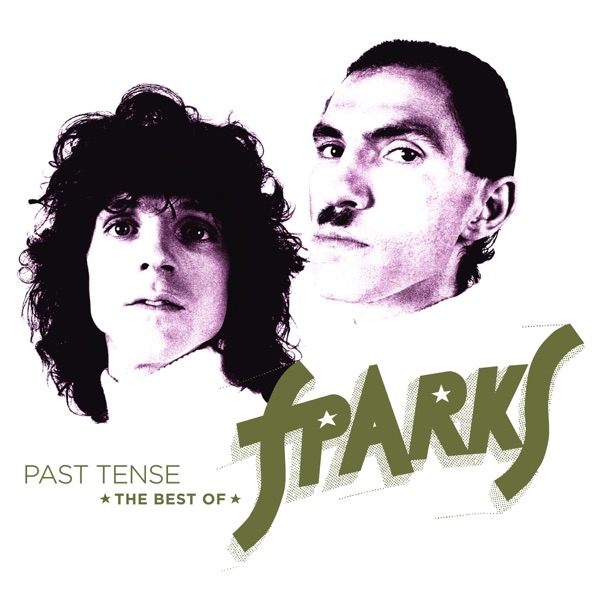 SPARKS - PAST TENSE - THE BEST..